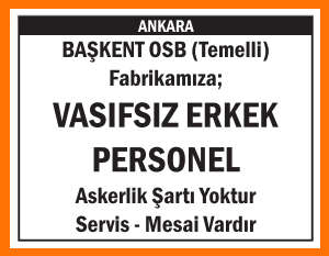 VASIFSIZ ERKEK PERSONEL BAŞKENT OSB TEMELLİ