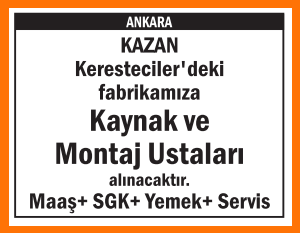 KAYNAK VE MONTAJ USTALARI KAZAN KERESTECİLER