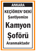 ŞANTİYEMİZE KAMYON ŞOFÖRÜ KEÇİÖREN