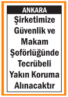 ŞİRKETİMİZE TECRÜBELİ YAKIN KORUMA