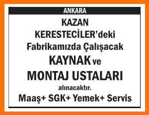 KAYNAK VE MONTAJ USTALARI KAZAN KERESTECİLER
