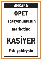 MARKETE KASİYER OPET ESKİŞEHİRYOLU
