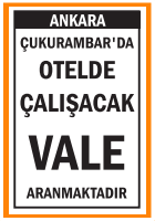 OTELDE ÇALIŞACAK VALE ÇUKURAMBAR