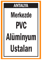 PVC ALÜMİNYUM USTALARI ANTALYA