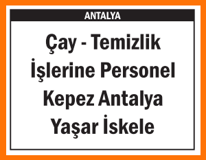 YAŞAR İSKELE ÇAY TEMİZLİK PERSONELİ