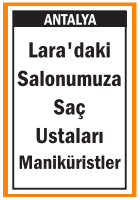 SAÇ USTALARI MANİKÜRİSTLER LARA