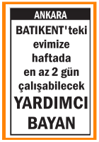 EVİMİZE YARDIMCI BAYAN BATIKENT