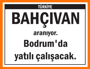 YATILI ÇALIŞACAK BAHÇIVAN BODRUM