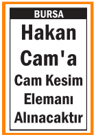 CAM KESİM ELEMANI HAKAN CAM