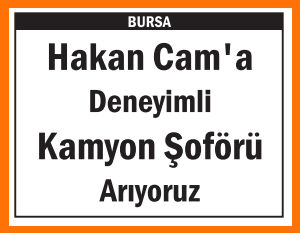 DENEYİMLİ KAMYON ŞOFÖRÜ HAKAN CAM