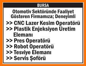 OTOMOTİV SEKTÖRÜNDE FAALİYET GÖSTEREN FİRMAMIZA ELEMANLAR
