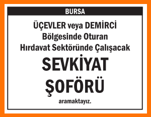 SEVKİYAT ŞOFÖRÜ BURSA