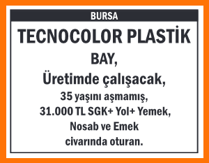 ÜRETİMDE ÇALIŞACAK BAY BURSA NOSAB EMEK