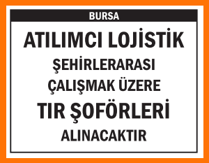 TIR ŞOFÖRLERİ ATILIMCI LOJİSTİK