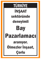 İNŞAAT SEKTÖRÜNDE DENEYİMLİ PAZARLAMACI ÇORLU