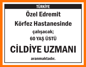 ÖZEL HASTANEMİZE CİLDİYE UZMANI EDREMİT KÖRFEZ