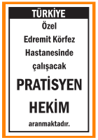 ÖZEL HASTANEMİZE PRATİSYEN HEKİM EDREMİT KÖRFEZ