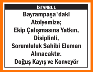 ATÖLYEMİZE ELEMAN BAYRAMPAŞA