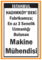 FABRİKAMIZA MAKİNE MÜHENDİSİ HADIMKÖY