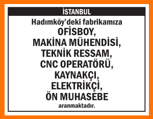 FABRİKAMIZA ÖN MUHASEBEYE BAY ARANIYOR HADIMKÖY