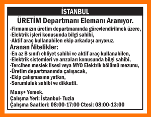İSTANBUL TUZLA ÜRETİM DEPARTMANI ELEMANI