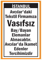 TEKSTİL FİRMAMIZA VASIFSIZ AVCILAR