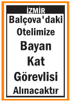 OTELİMİZE BAYAN KAT GÖREVLİSİ BALÇOVA OTELİMİZE BAYAN KAT GÖREVLİSİ BALÇOVA
