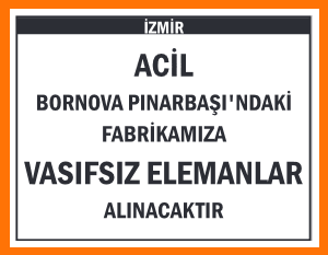 VASIFSIZ ELEMANLAR BORNOVA PINARBAŞI
