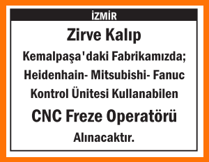 CNC FREZE OPERATÖRÜ KEMALPAŞA ZİRVE KALIP