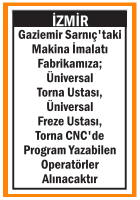 ÜNİVERSAL TORNA FREZE USTASI CNC OPERATÖRLERİ