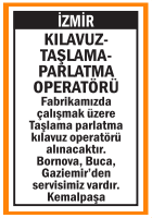 FABRİKAMIZA OPERATÖRLER ALINACAKTIR KEMALPAŞA