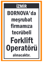 TECRÜBELİ FORKLİFT OPERATÖRÜ BORNOVA