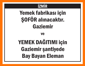 YEMEK FABRİKASINA ŞOFÖR ARANIYOR GAZİEMİR