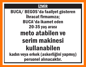 METO ATABİLEN SERİM MAKİNESİ KULLANABİLEN PERSONEL BUCA