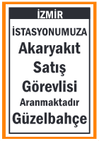 AKARYAKIT SATIŞ GÖREVLİSİ GÜZELBAHÇE