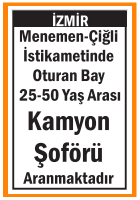 KAMYON ŞOFÖRÜ MENEMEN ÇİĞLİ