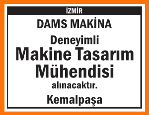 MAKİNE TASARIM MÜHENDİSİ KEMALPAŞA