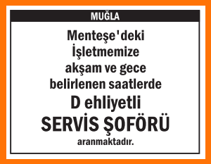 D EHLİYETLİ SERVİS ŞOFÖRÜ MUĞLA MENTEŞE
