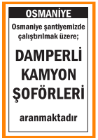 DAMPERLİ KAMYON ŞOFÖRLERİ OSMANİYE