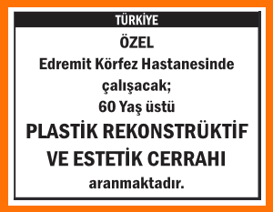 PLASTİK VE ESTETİK CERRAHI ARANIYOR EDREMİT