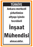 ALTYAPI İŞİNDE TECRÜBELİ İNŞAAT MÜHENDİSİ ARANIYOR