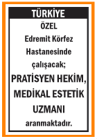 PRATİSYEN HEKİM , MEDİKAL ESTETİK UZMANI  EDREMİT