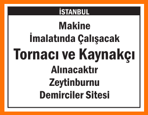 TORNACI KAYNAKÇI ZEYTİNBURNU DEMİRCİLER SİTESİ